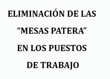 ELIMINACIÓN DE LAS “MESAS PATERA” EN LOS PUESTOS DE TRABAJO