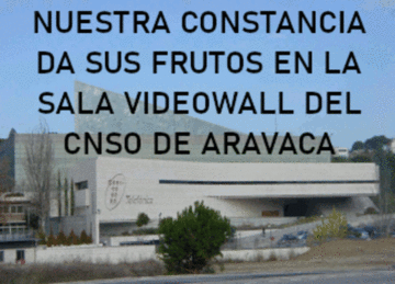 NUESTRO TRABAJO Y NUESTRA CONSTANCIA DA SUS FRUTOS EN LA SALA VIDEOWALL DEL CNSO DE ARAVACA