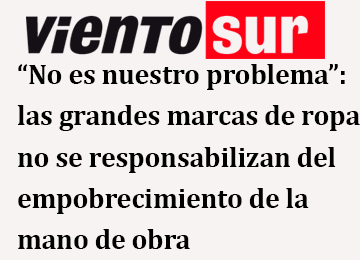 “No es nuestro problema”: las grandes marcas de ropa no se responsabilizan del empobrecimiento de la mano de obra