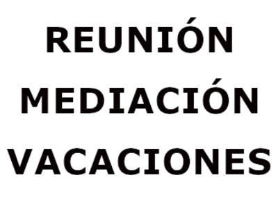 REUNION MEDIACION VACACIONES 