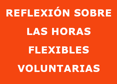 REFLEXIÓN SOBRE LAS HORAS FLEXIBLES VOLUNTARIAS