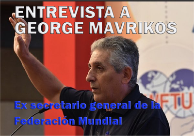 Entrevista a George Mavrikos, ex secretario general de la Federación Sindical Mundial Entrevista a George Mavrikos, ex secretario general de la Federación Sindical Mundial