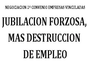 JUBILACION FORZOSA, MAS DESTRUCCION DE EMPLEO