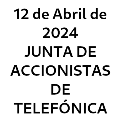 12 de Abril de 2024 JUNTA DE ACCIONISTAS DE TELEFÓNICA