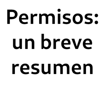 Permisos: un breve resumen