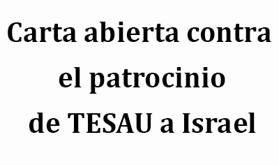 Carta abierta contra el patrocinio de TESAU a Israel